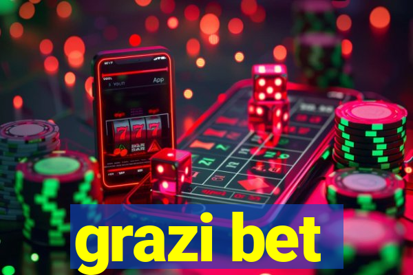 grazi bet